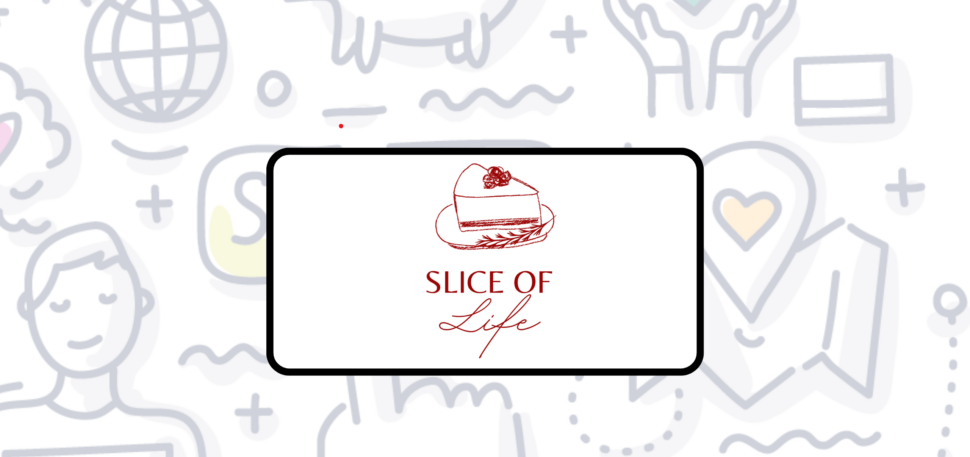 Slice of Life